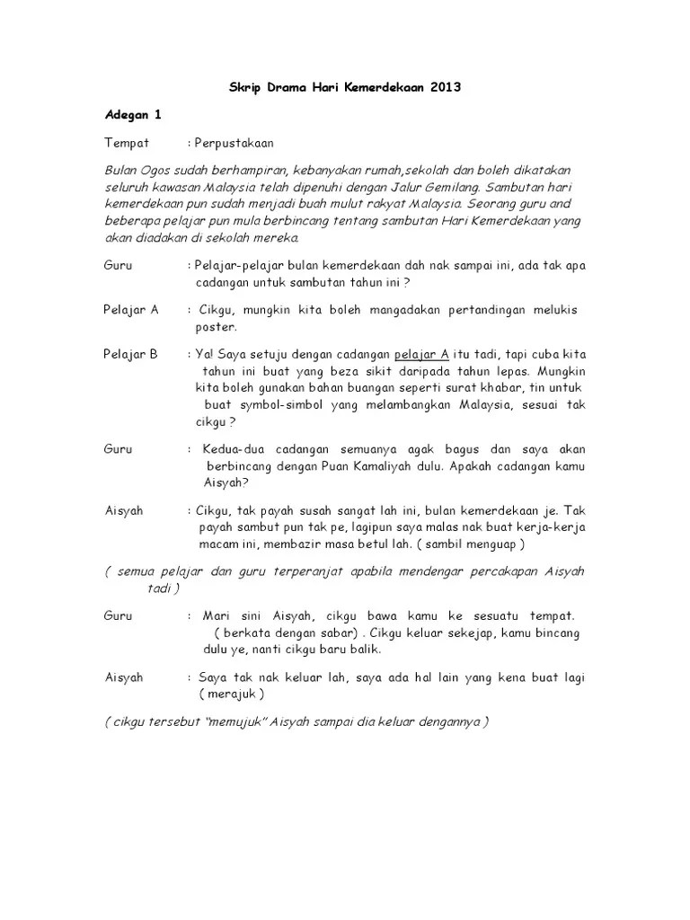 (ketawa) aku memang berani, tapi bukan bodoh. Skrip Drama Hari Kemerdekaan 2013 Pdf