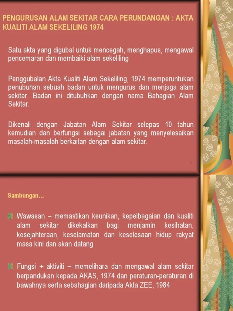 Jabatan alam sekitar (jas) berkuasa sepenuhnya melaksana akta kualiti alam sekitar 1974 (pindaan 1985) untuk memantau, menyaman, mendenda / kompaun &amp; 20140517130514kuliah 12 Akta Kualiti Alam Sekeliling 1974