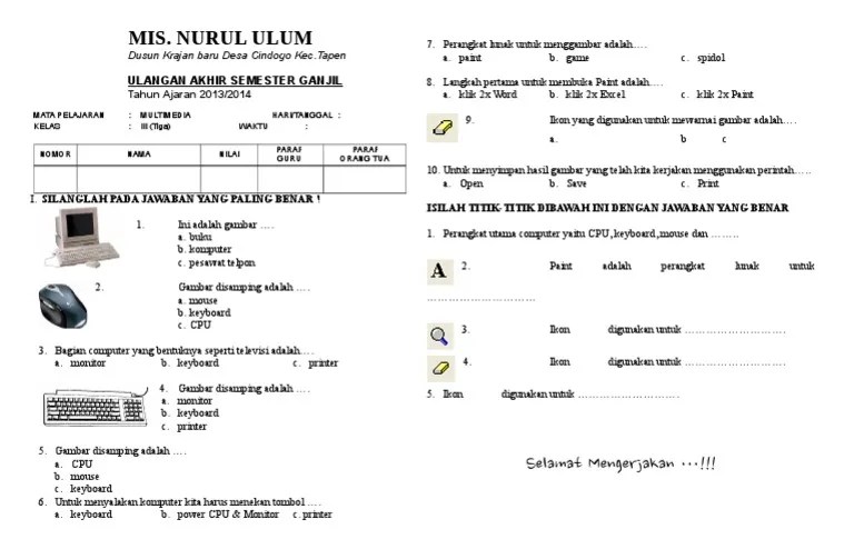 Penilaian akhir tahun ialah soal evaluasi peserta didik bersumber pada materi pembelajaran yang sudah disampaikan. Soal Uas Tik Kelas 3 Mid Semester 2 Ms Paint