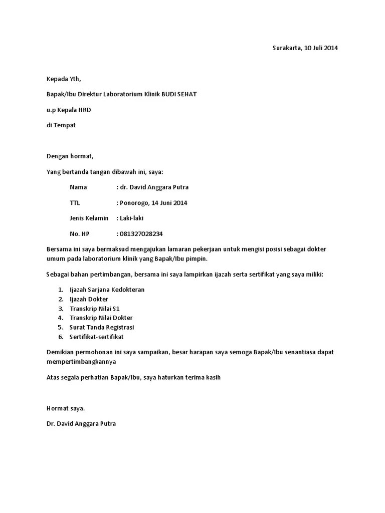 Demikian surat lamaran ini saya ajukan, saya sangat berharap supaya bapak dapat mempertimbangkan saya untuk diterima di perusahaan yang bapak pimpin. Contoh Curriculum Vitae Lamaran Kerja Dokter Terkini