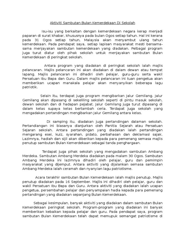 Sepanjang sebulan beberapa aktiviti yang menarik telah diadakan.antaranya pertandingan mendeklimasikan sajak,pertandingan menulis esei dan . Karangan Kebaikan Sambutan Hari Kemerdekaan Di Sekolah Wallpaper