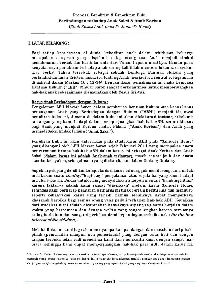 Hampir 52 persen dari angka itu adalah kasus pencurian yang diikuti dengan kasus kekerasan, perkosaan, narkoba, judi, serta penganiayaan. Proposal Buku Lbh Ms 2014 Pdf