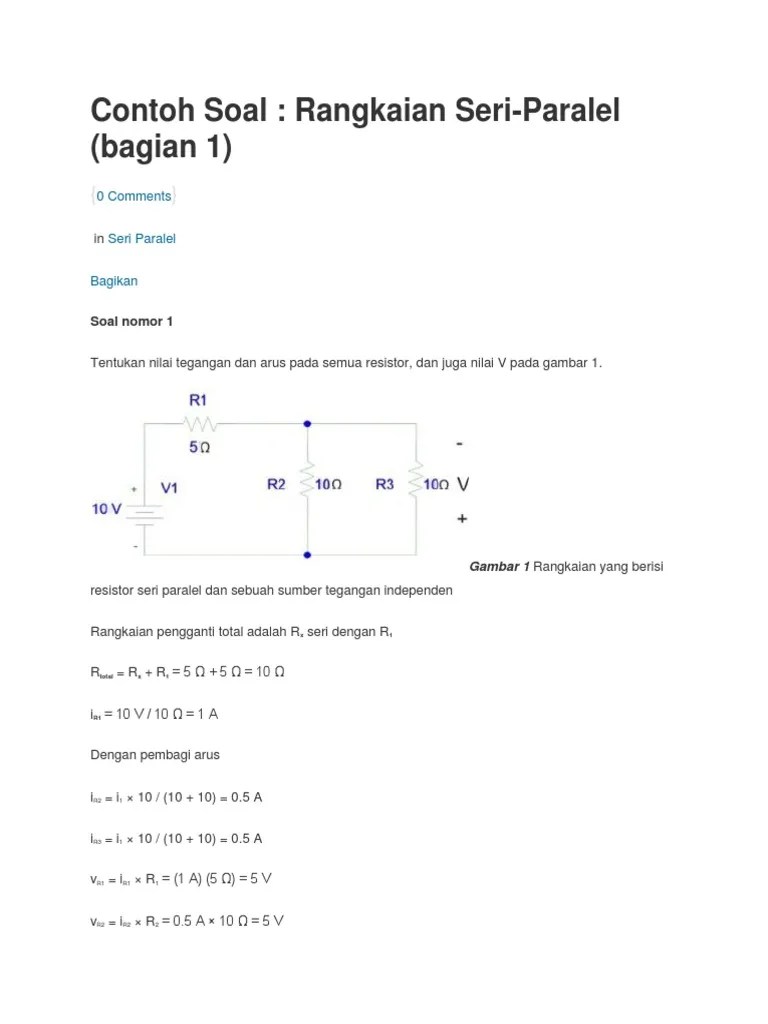 Resistor ketika dirangkai di suatu rangkaian listrik terdapat beberapa macam yaitu pemasangan resistor secara seri dan pemasangan resistor secara paralel, dan pada artikel ini kita akan belajar mulai dari rumus, cara menghitung resistor paralel yang dilengkapi dengan contoh soal pembelajaran. Contoh Soal Rangkaian Seri -Paralel