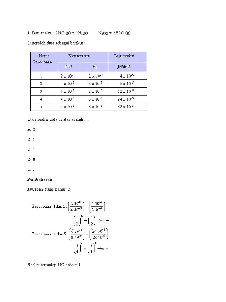 Hitung terlebih dahulu orde reaksi a dengan menggunakan data yang konsentrasi b sama yaitu data 1 dan 2. Soal Dan Pembahasan Laju Reaksi Pdf