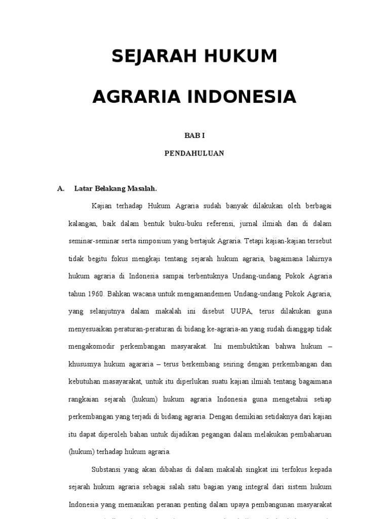 Kurang memadainya institusi penegak hukum untuk menyelesaikan sengketa dan konflik agraria itu kemudian membuat dpd ri mengambil inisiatif untuk menyiapkan . Sejarah Hukum Agraria Indonesia