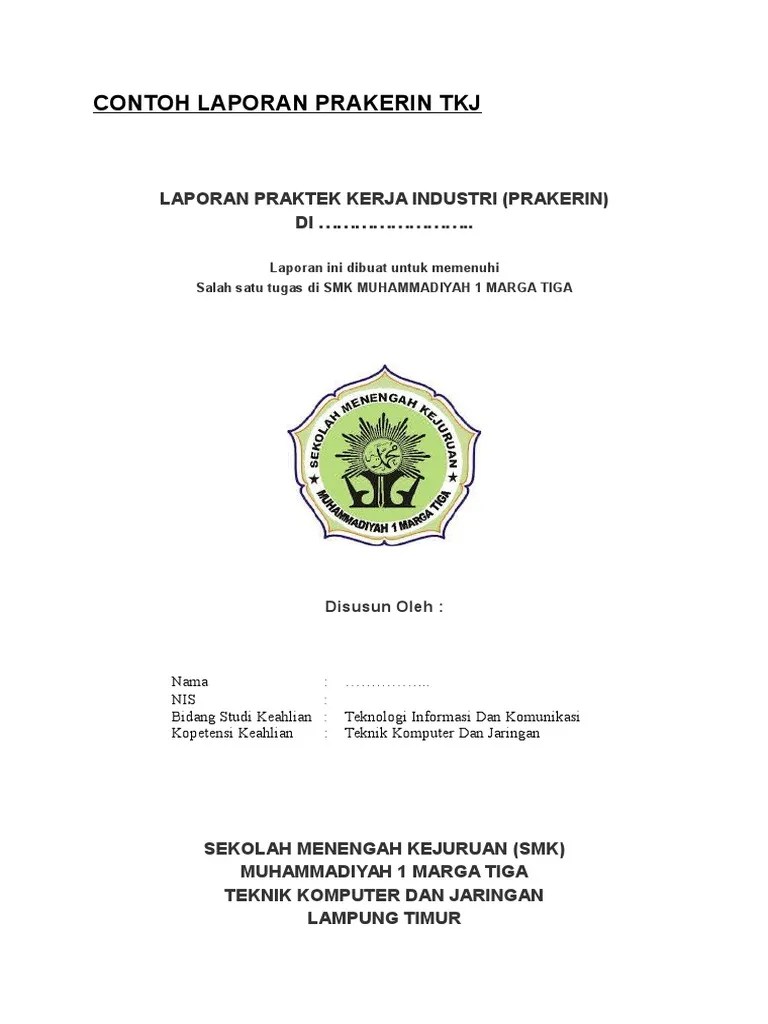 Laporan ini dibuat berdasarkan pengalaman penulis selama menjalankan praktek kerja industri (prakerin) yang dimulai pada tanggal 8 agustus . Contoh Laporan Prakerin Tkj Pdf