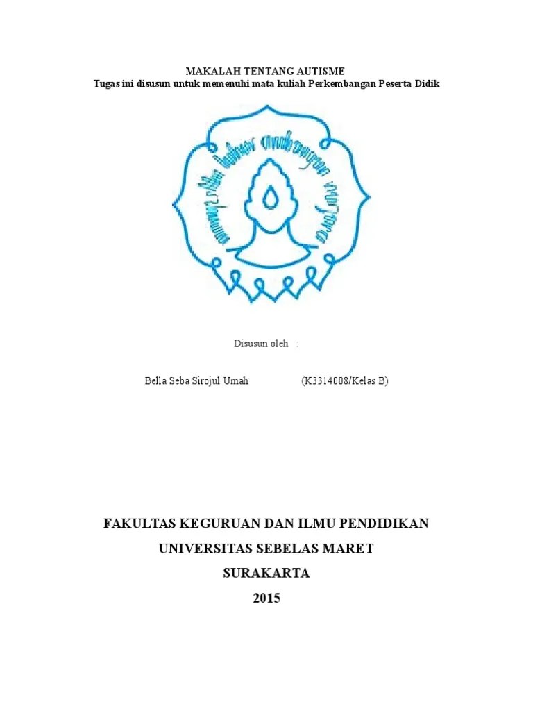 Gangguan yang dialami oleh anak autistik, yaitu masalah komunikasi,. Makalah Tentang Autisme