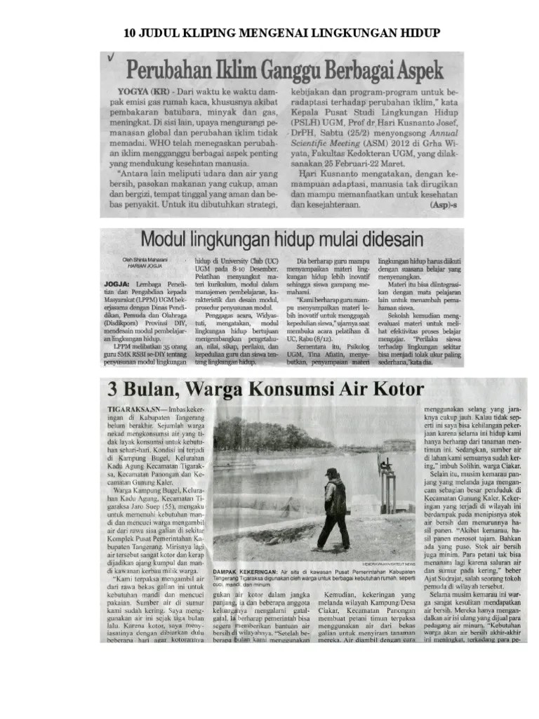 Menurut tempat terjadinya, pencemaran dapat digolongkan menjadi tiga, yaitu pencemaran udara, air, dan tanah. 10 Judul Kliping Mengenai Lingkungan Hidup