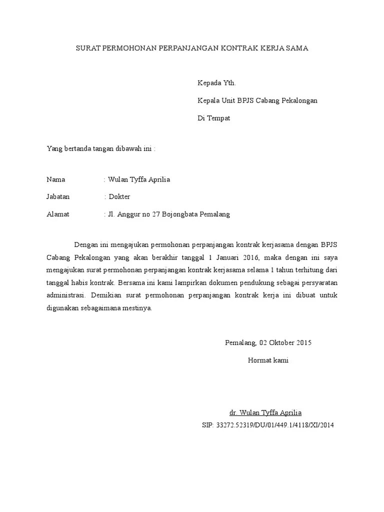 Saat masuk bekerja di sebuah perusahaan pertama kali sebelumnya pasti anda menandatangani kontrak kerja. Surat Permohonan Perpanjangan Kontrak Kerja Sama