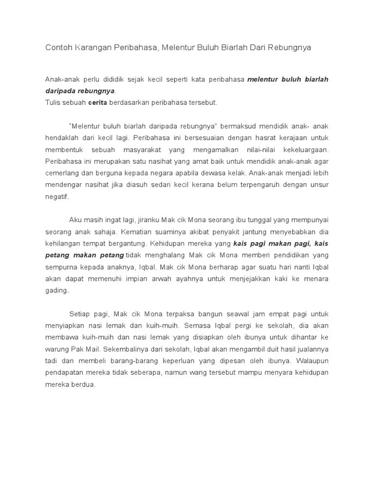 Check 'kais pagi makan pagi,kais petang makan petang' translations into chinese. Contoh Karangan Peribahasa Pdf