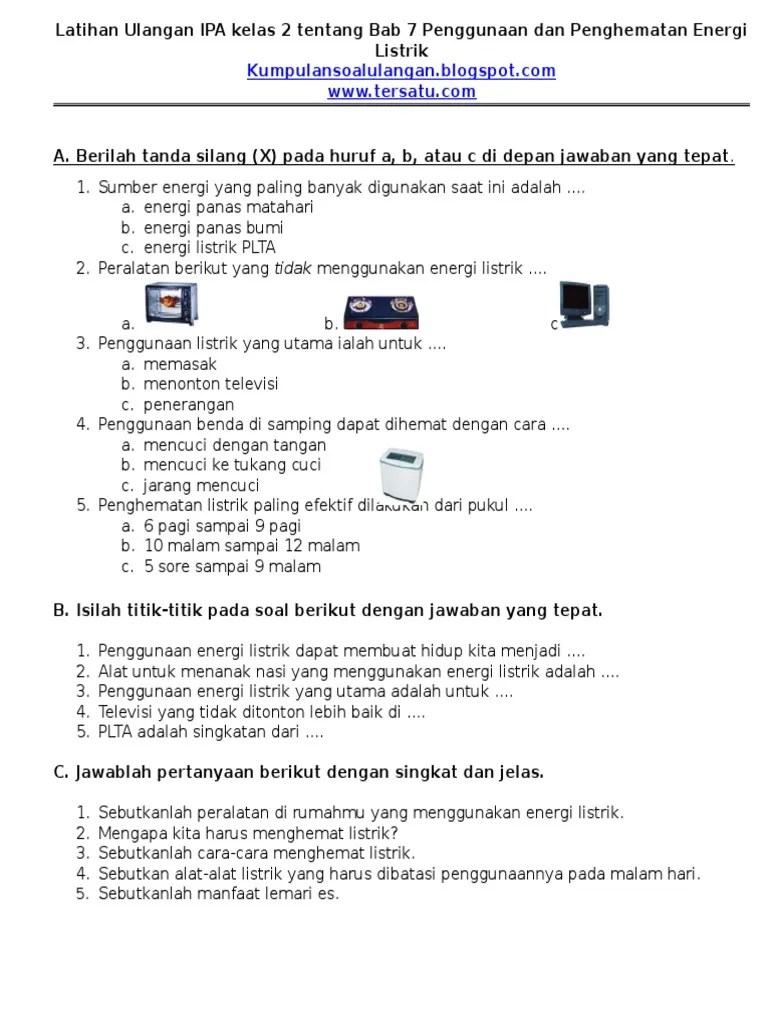 Untuk komposisi kelas,perhatikan bahwa kelas tidak tumpang tindih (lihat batas atas dan batas bawah tiap kelasnya kelas). Latihan Ulangan Ipa Kelas 2 Tentang Bab 7 Penggunaan Dan Penghematan Pdf
