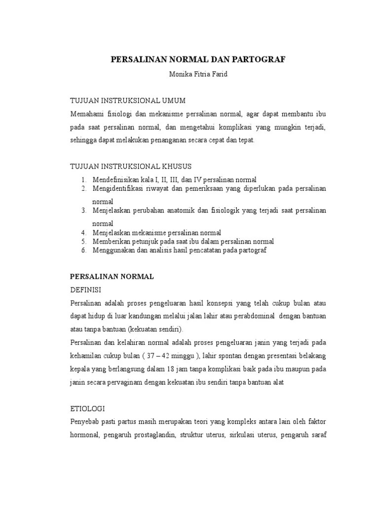 Partograf adalah alat bantu unuk memantau kemajuan kala i persalinan fase aktif dan sebagai informasi. Persalinan Normal Partograf Pdf
