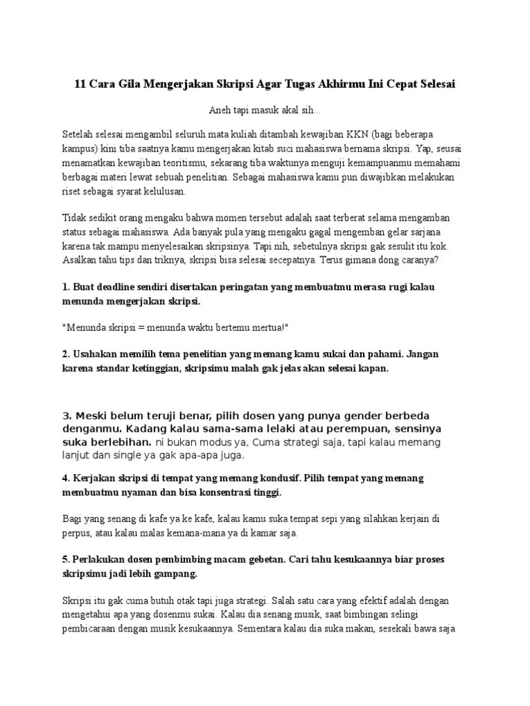 Ada juga yang tidak memulai skrisinya, sampai dosen pembimbing menghubunginya untuk segera mengerjakan skripsi . Tips Mengerjakan Skripsi Agar Cepat Selesai Kumpulan Berbagai Skripsi