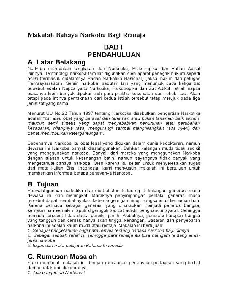 Dikonsumsi tidak mengikuti aturan / resep dokter, sehingga mengakibatkan kecanduan atau ketergantungan. Makalah Kenakalan Remaja Narkoba Contoh Makalah