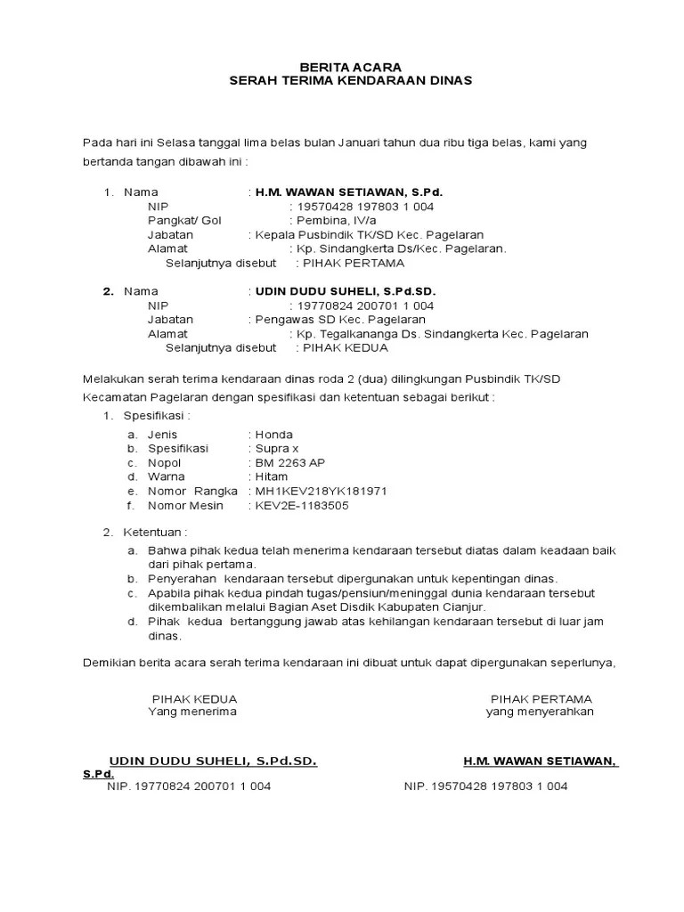 Surat tersebut akan menjadi bukti sah transaksi perpindahan barang, dokumen, uang ataupun inventaris antar divisi dalam sebuah perusahaan maupun antar instansi. Contoh Berita Acara Serah Terima Mobil Dinas Contoh Surat