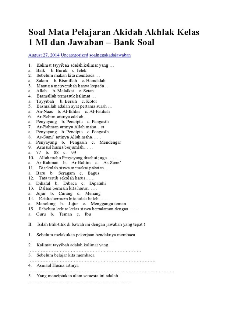 Ujian tengah semester yang akan di hadapi oleh peserta didik baik di tingkat sekolah dasar (sd) atau madrasah ibtidaiyah (mi) pada tahun ini . Soal Mata Pelajaran Akidah Akhlak Kelas 1 Mi Dan Jawaban Pdf