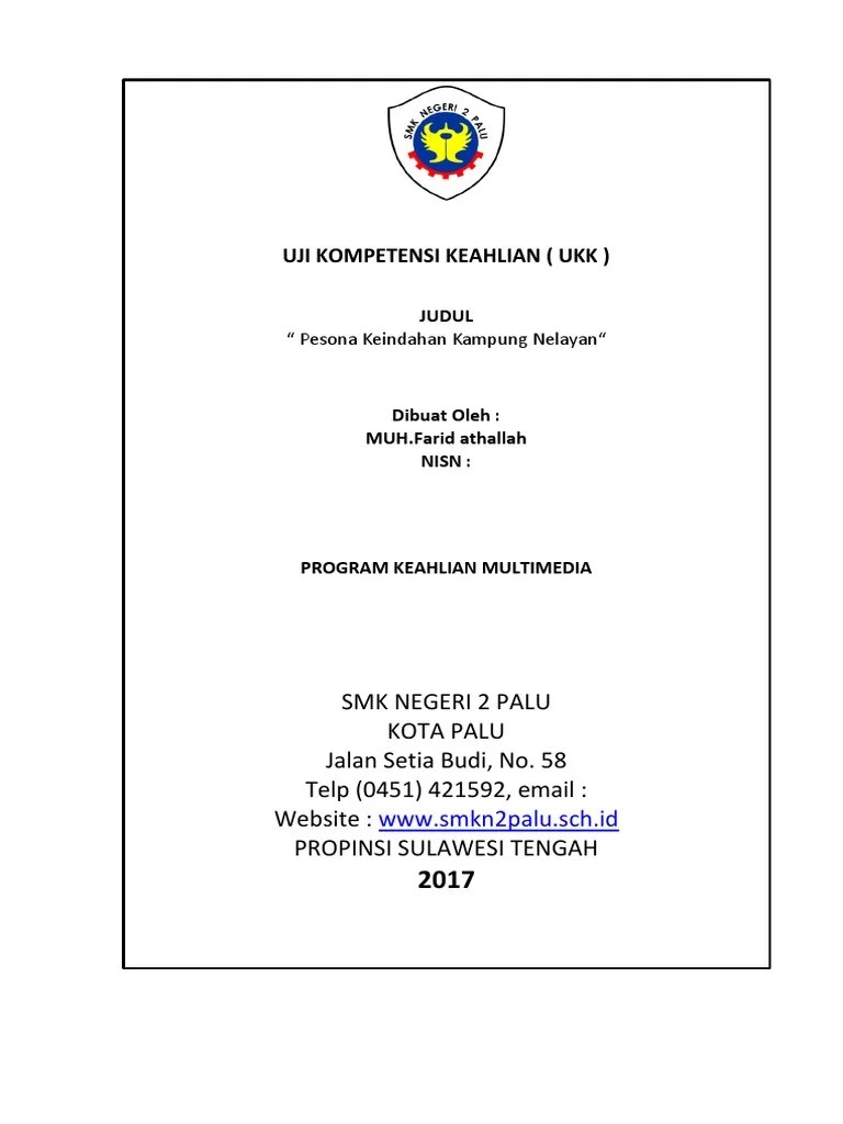 Ujian kompetensi keahlian (ukk) adalah ujian yang dilakukan pada akhir semester genap untuk kelas 12 dengan tujuan untuk mengetahui seberapa. Proposal Ukk Pdf