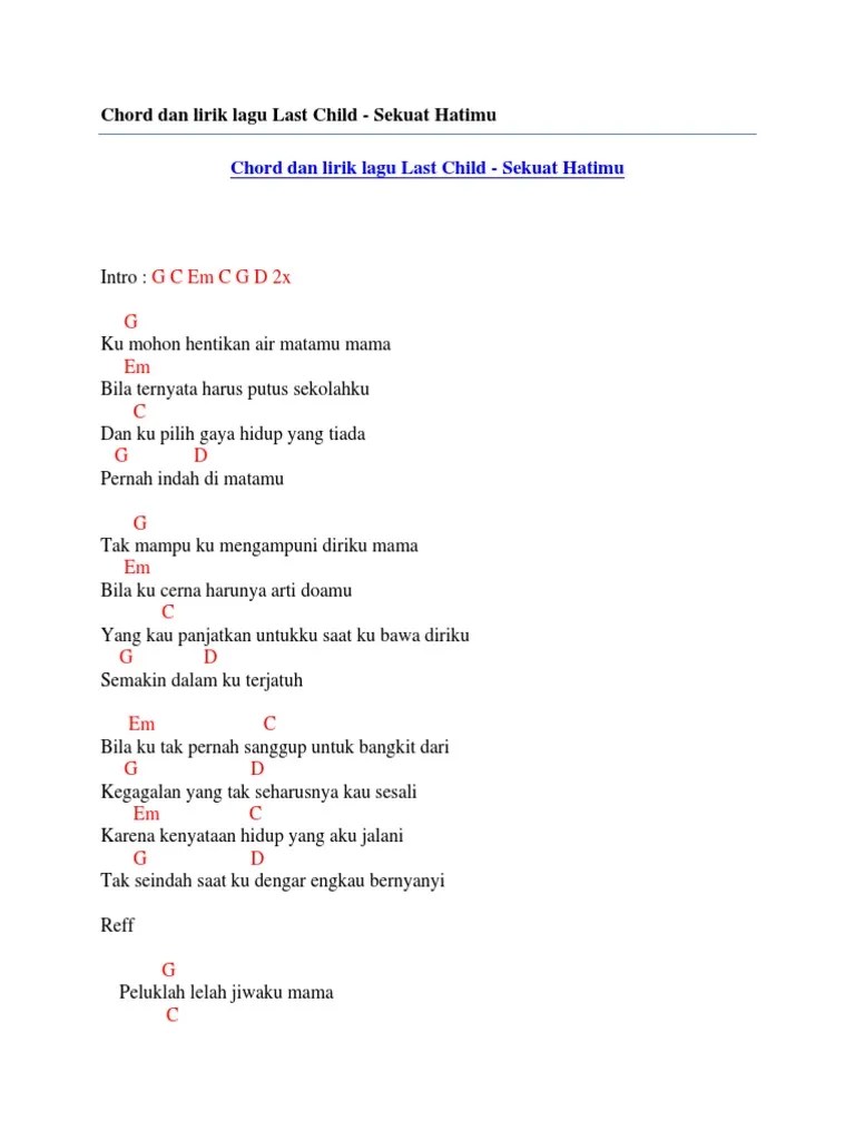 Chord last child sekuat hatimu. Chord Dan Lirik Lagu Last Child Sekuat Hatimu Pdf