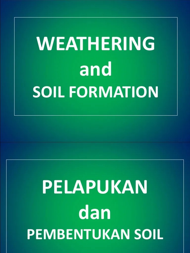Soil chemical processes 3.1 chemical weathering and formation of secondary minerals 3.2 soil minerals and their. Wheatering n Soil Formation.ppt | Weathering | Minerals