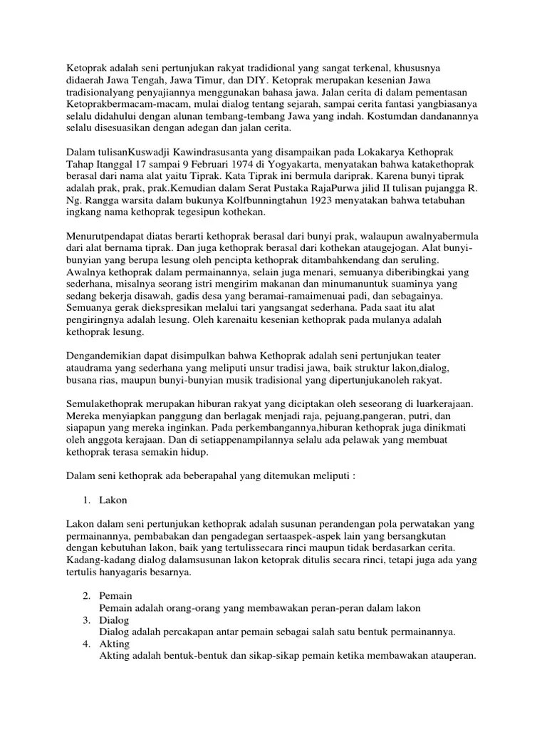 Sebelumnya, selayaknya kethoprak panggung, dialog dilakukan dalam bahasa jawa. Ketoprak Adalah Seni Pertunjukan Rakyat Tradidional Yang Sangat Terkenal
