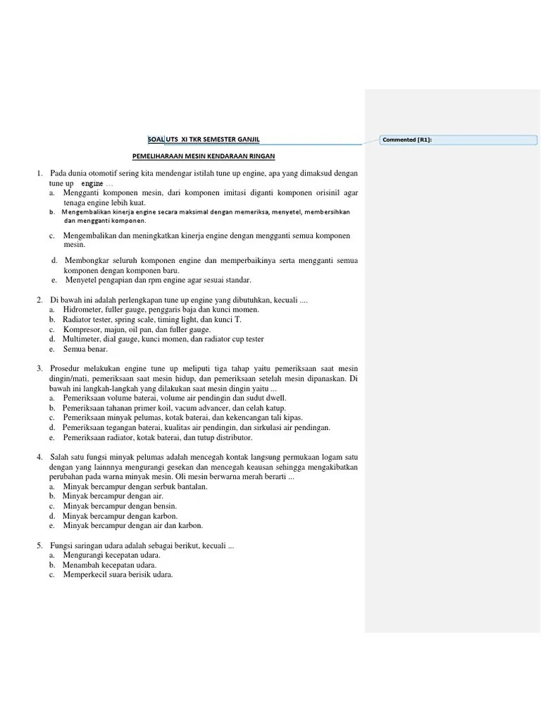 Mesin engine kelistrikan electrical casis chassis umum sistem pemindah tenaga power train system alat ukur measuring tools pengelasan welding soal tips mobil pembelajaran learning job sheet tips motor. Soal Uts Xi Tkr Semester Ganjil Pdf