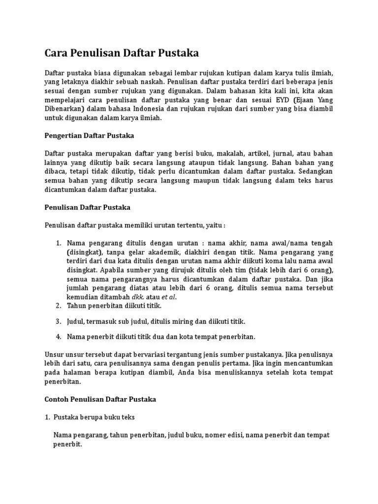 Syarat penulisan karya ilmiah mencakup bebarapa hal sebagai berikut :15 1. Cara Penulisan Daftar Pustaka Yang Benar Sesuai Eyd