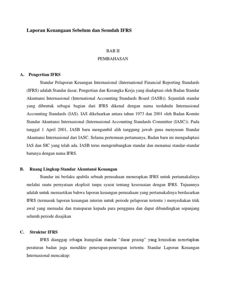 Yang dimaksud tujuan adalah tujuan pelaporan keuangan. Laporan Keuangaan Sebelum Dan Sesudah Ifrs Pdf