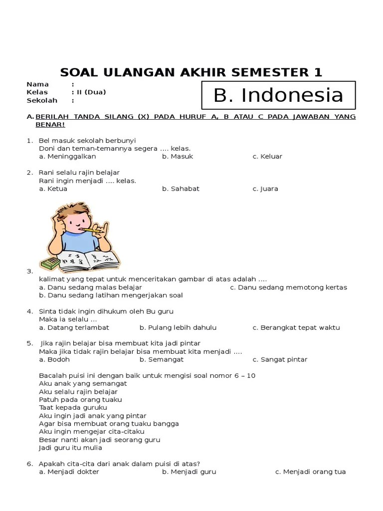 Selalu ada dalam benak guru disamping memberikan penilainan karya anak didiknya). Soal Uas Bahasa Indonesia Kelas 2 Sd Semester 1 Ganjil Dan Kunci Jawaban Pdf