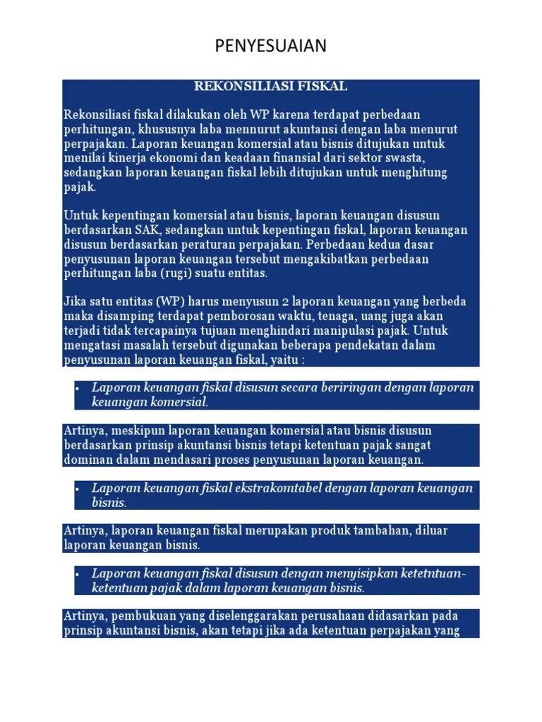Tapi, untuk laporan keuangan komersial nantinya harus dilakukan rekonsiliasi fiskal atau . Penyesuaian Rekonsiliasi Fiskal Klp 4 Pdf