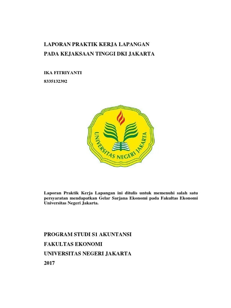 Pelaksanaan praktek kerja lapangan ( pkl) ini dilakukan di kantor kementrian keuangan ri kppn medan ii yang beralamat di jl. Laporan Praktik Kerja Lapangan Pada Kejaksaan Tinggi Dki Jakarta Pdf
