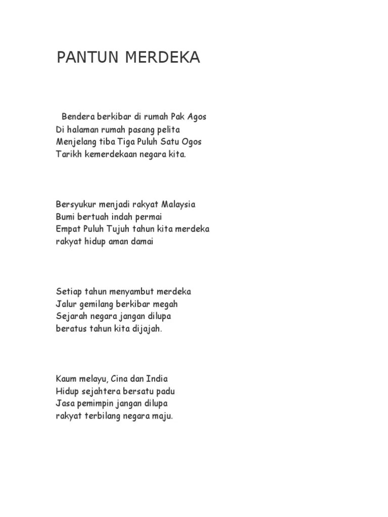 Pegaga melata begitu rupa, bagaimana merdeka hendak di jaga, sejarah negara sering di lupa. Pantun Merdeka 1 Pdf