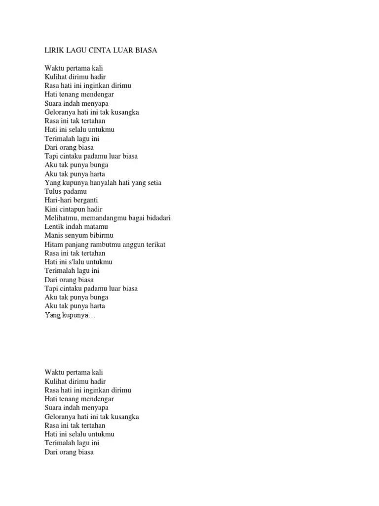 Lirik lagu waktu pertama kali ku lihat dirimu hadir rasa hati ini inginkan dirimu hati tenang mendengar suara indah menyapa geloranya hati ini tak ku . Lirik Lagu Cinta Luar Biasa Pdf