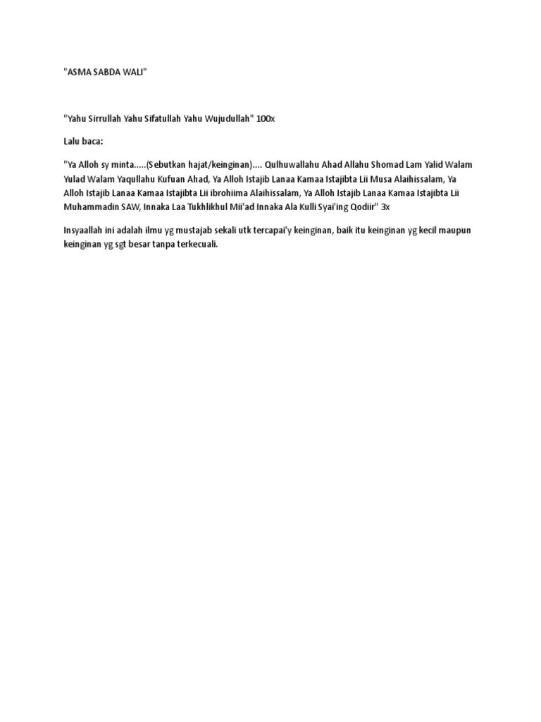 Bismillahirrohmannirohim, sirrullah, sifatullah, ya rasamu , ya rasaku, sediaku gawe melangkah, sing mungkur tinangisan sing madep kinasihan . Asma Sabda Wali Pdf