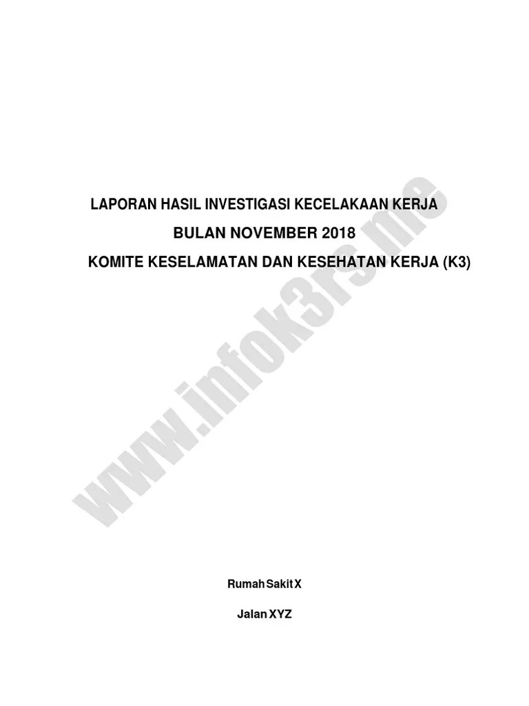 Contoh form laporan kecelakaan/insiden kerja. Contoh Laporan Hasil Investigasi Kecelakaan Kerja Nusagates