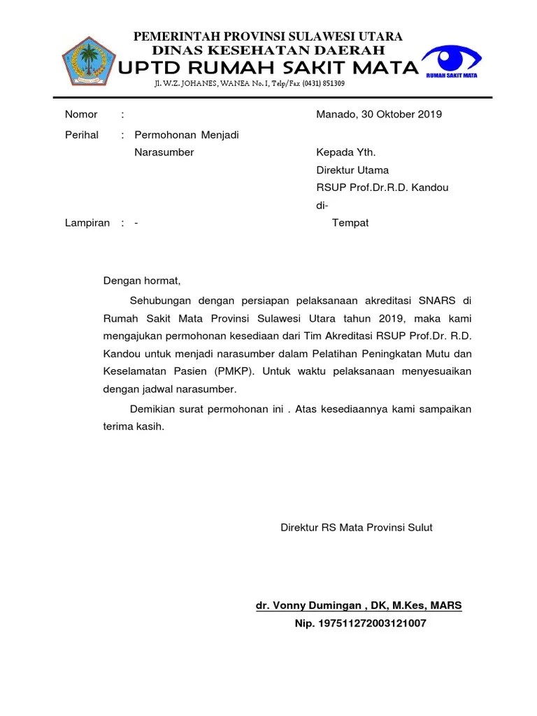 Surat yang kita buat adalah surat permohonan narasumber yang isinya memohon agar orang tersebut mau menjadi narasumber. Surat Permohonan Narasumber Pdf
