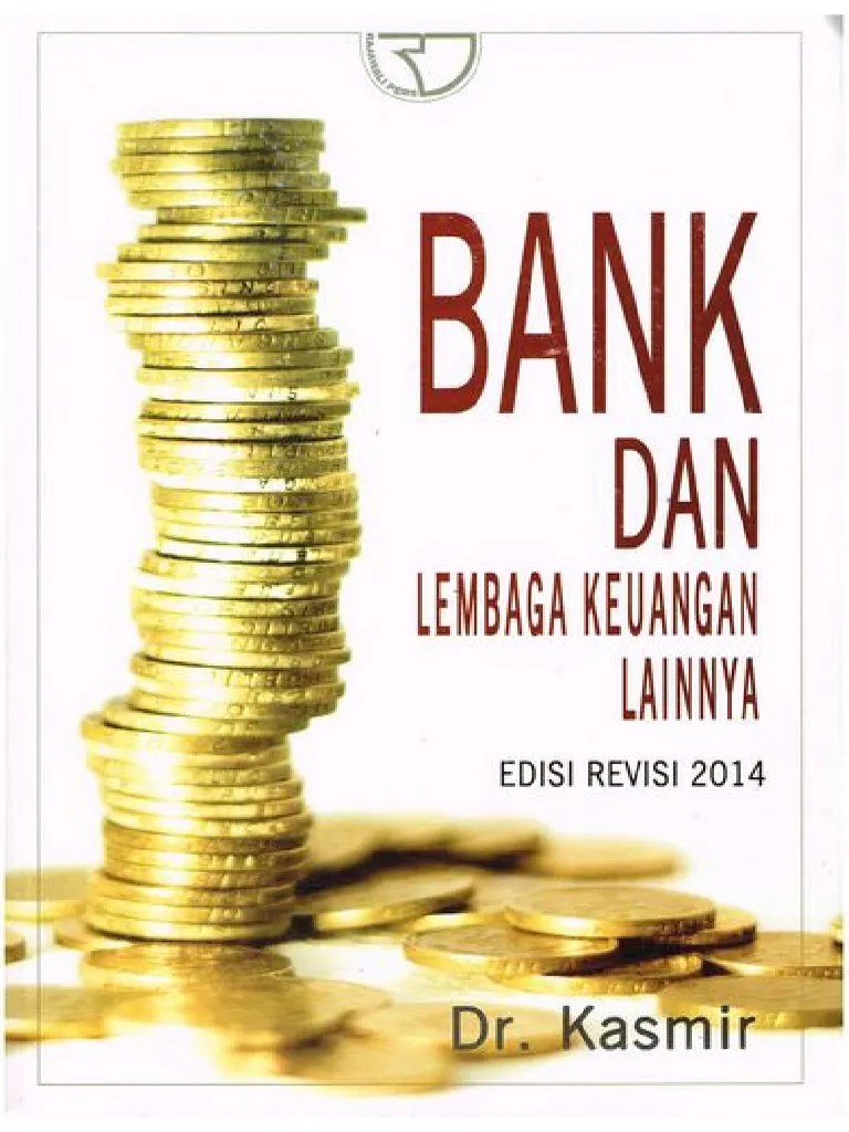 Peran lembaga keuangan bank dan lembaga keuangan. Dr Kasmir Bank Dan Lembaga Keuangan Lainnya Edisi Revisi 2014 Intro Pdf