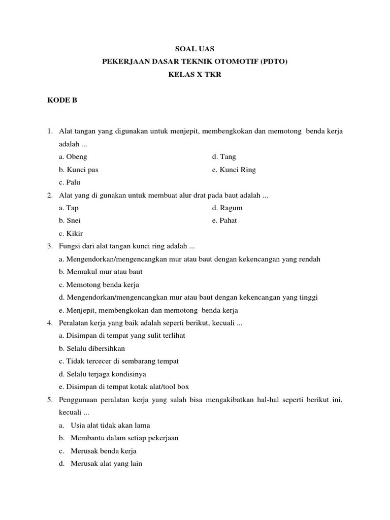 Semoga bisa menjadi bahan belajar bagi teman teman semua. Uas Pdto X Tkr 2016 B