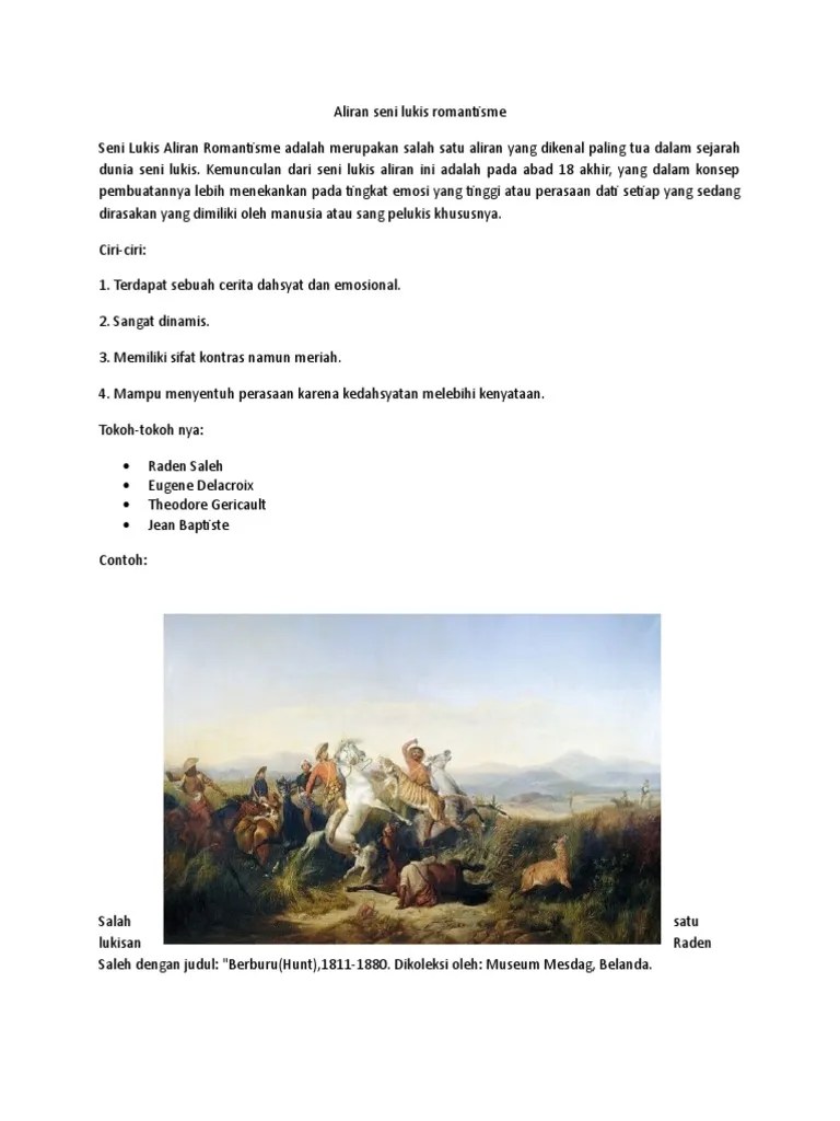 Kecenderungan seni rupa eropa barat pada zaman itu ke aliran romantisme membuat banyak pelukis . Aliran Seni Lukis Romantisme