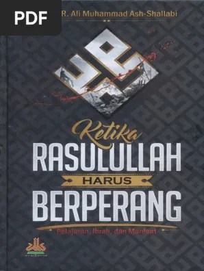 Ketika Rasulullah Harus Berperang | PDF