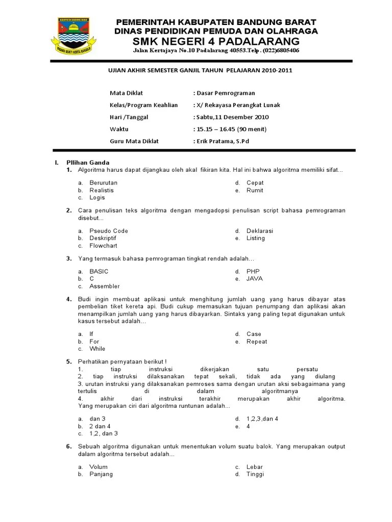 Soal ujian utama pendidikan pancasila gunadarma 2016. Soal UAS SMK RPL algoritma