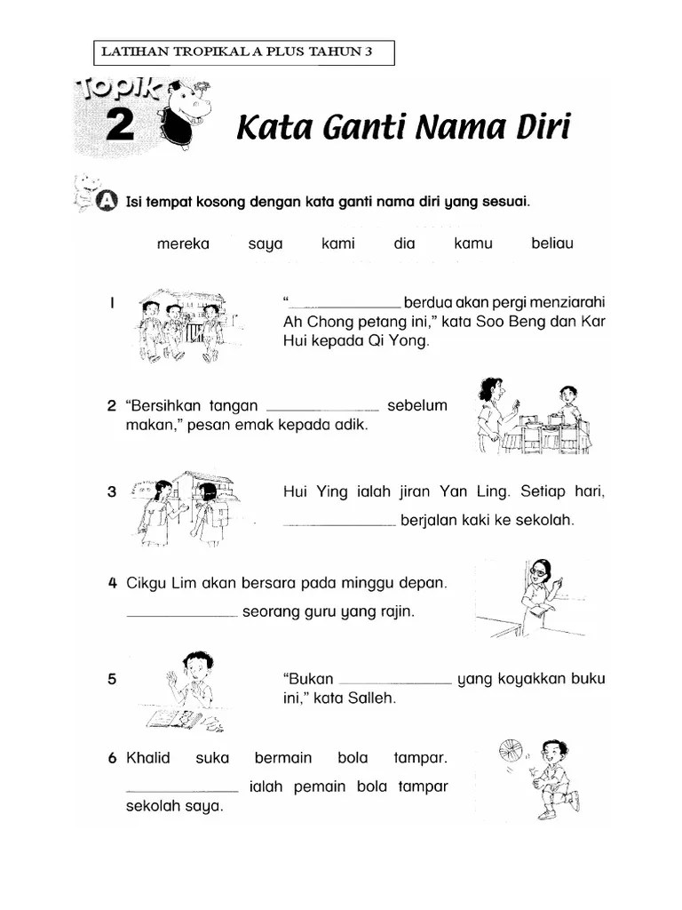 Garisi kata ganti nama diri yang betul. Latihan Tropikal A Plus Tahun 3 Pdf