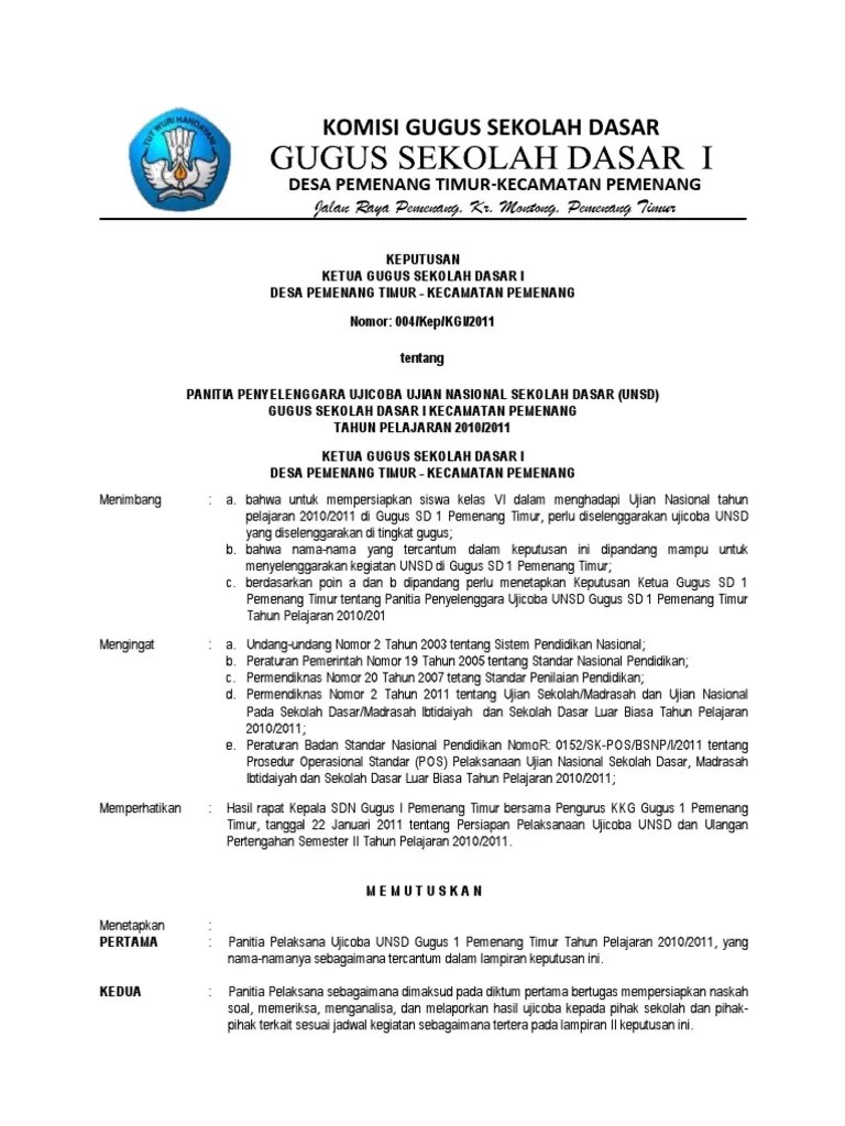 sk panitia us atau surat keputusan sekolah penyelenggara dan pelaksanaan ujian sekolah/madrasah tahun pelajaran 2019/2020 ini, merupakan sebuh peraturan menteri pendidikan nasional nomor 20 tahun 2007 tentang standar penilaian pendidikan untuk satuan pendidikan dasar dan menengah. Sk Panitia Try Out 2010 2011