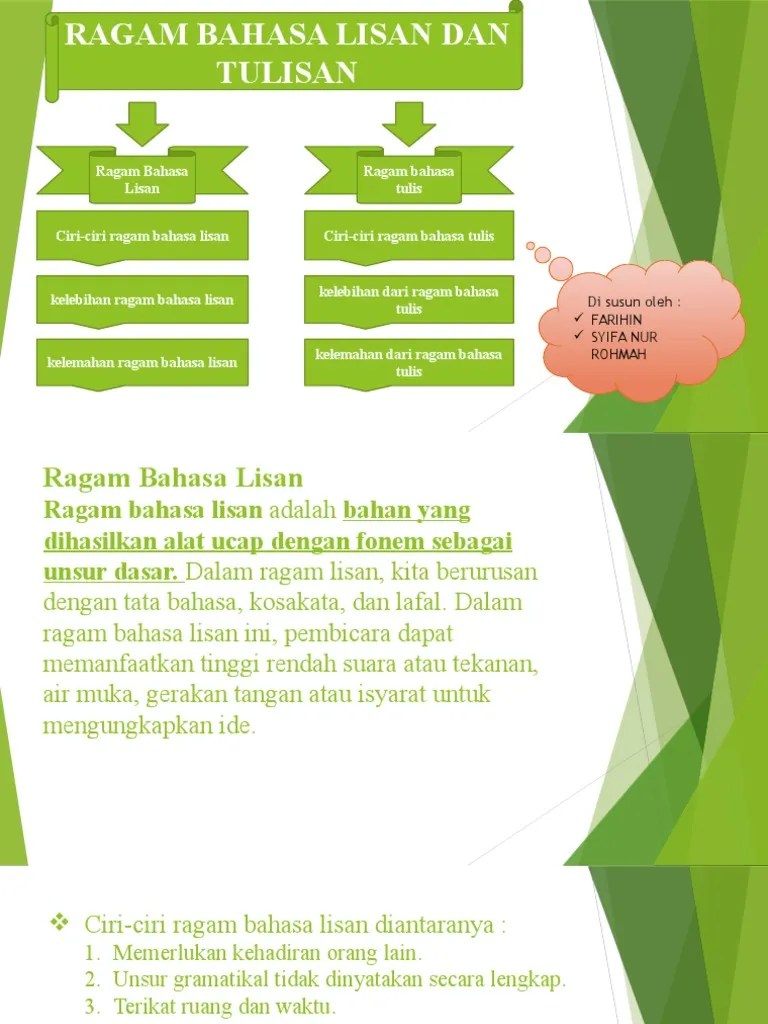 Penggunaan ragam bahasa lisan memiliki keuntungan, yaitu karena . Kel 1 Ragam Bahasa Lisan Dan Tulisan Pdf