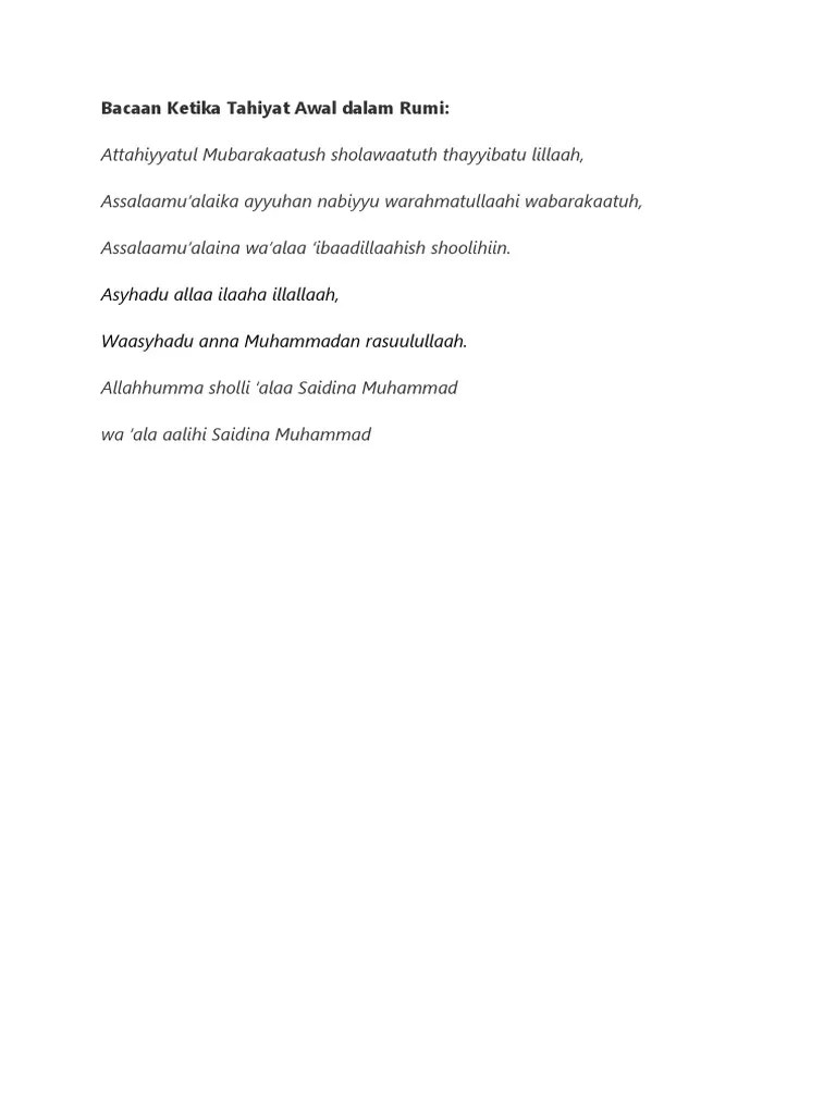 Tahiyat akhir adalah salah satu dari rukun solat yang wajib dilakukan oleh umat islam dalam menunaikan ibadah solat. Bacaan Ketika Tahiyat Awal Dalam Rumi Pdf