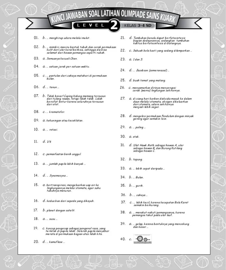 Tingkatan peserta osk dibagi dalam 3 (tiga) level, yakni: Soal Olimpiade Sains Kuark Sd Level 2