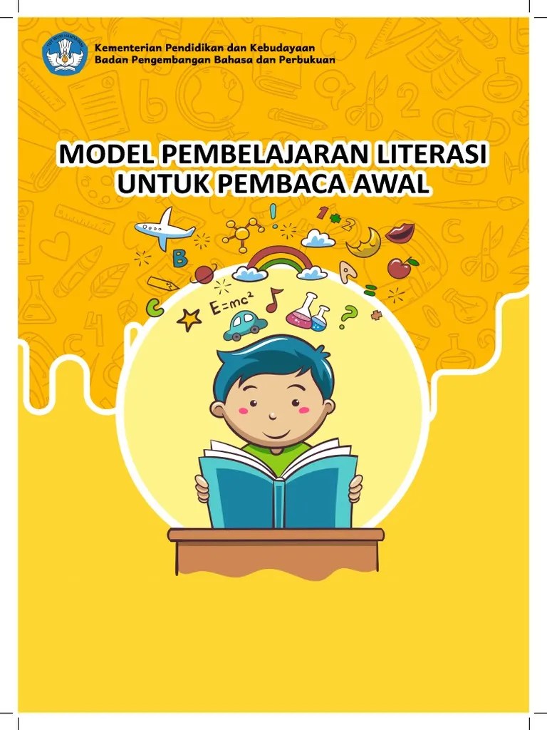 Pengantar peningkatan kualitas penjaminan mutu pendidikan di sekolah dipengaruhi oleh berbagai Model Pembelajaran Literasi Untuk Pembaca Awal 1 Pdf