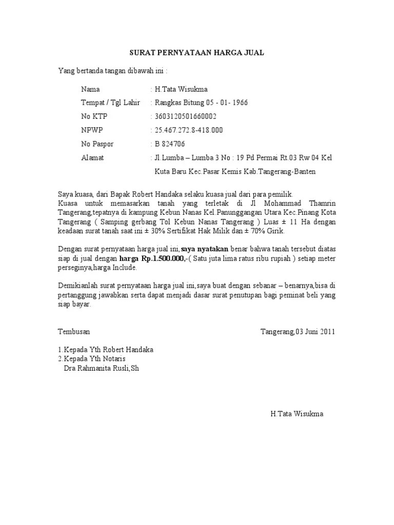 Di dalam surat perjanjian jual beli disebutkan bahwasannya penjual wajib memberikan barang kepada pembeli. Surat Pernyataan Harga Jual
