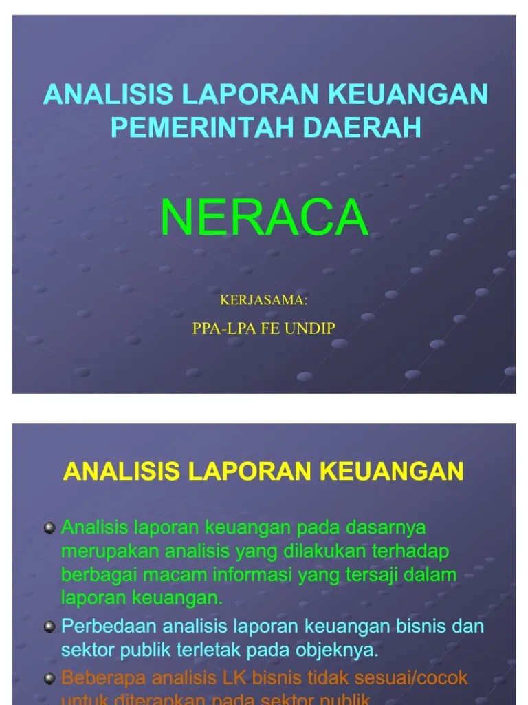 Pengelolaan dan pelaporan keuangan daerah harus mencerminkan adanya kemandirian entitas, yang berarti bahwa . Analisis Laporan Keuangan Pemda Pdf