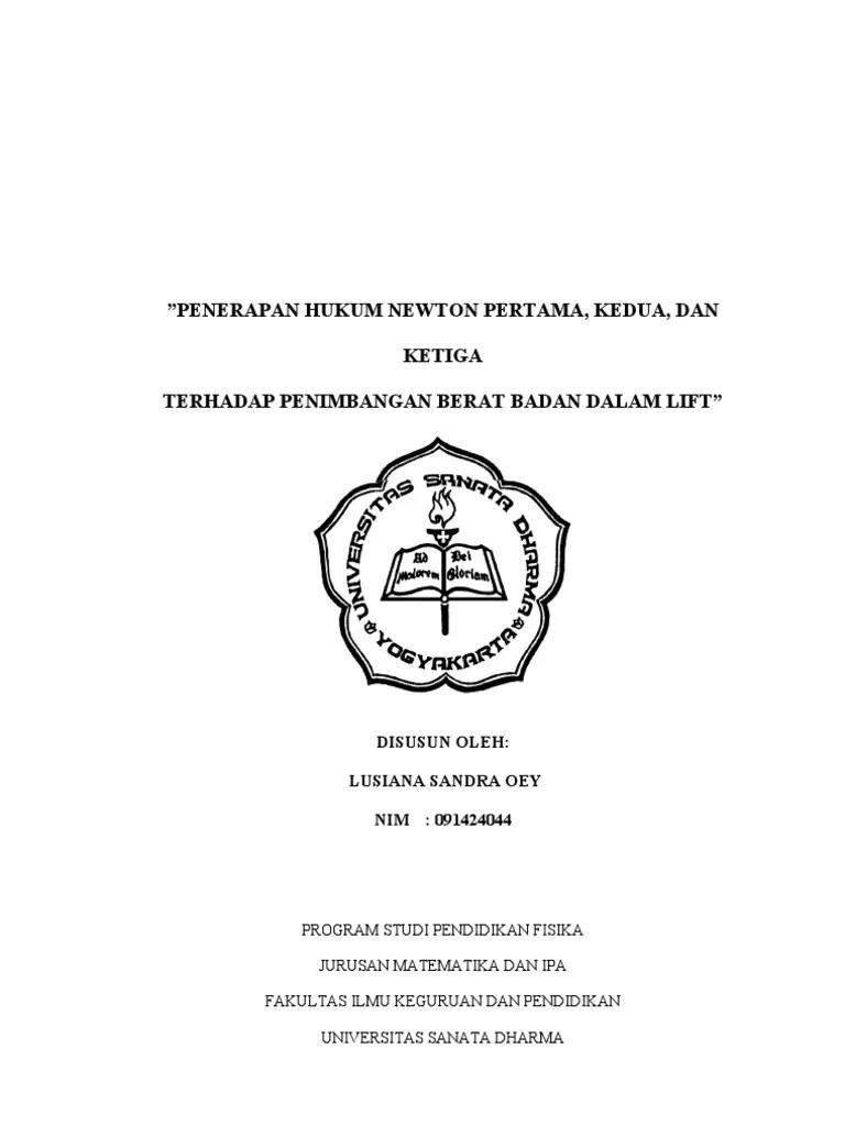 Mengatakan diskusi, dan 2,6 % siswa mengatakan latihan soal. Makalah Penerapan Hukum Hukum Newton Terhadap Penimbangan Berat Badan Di Lift Pdf