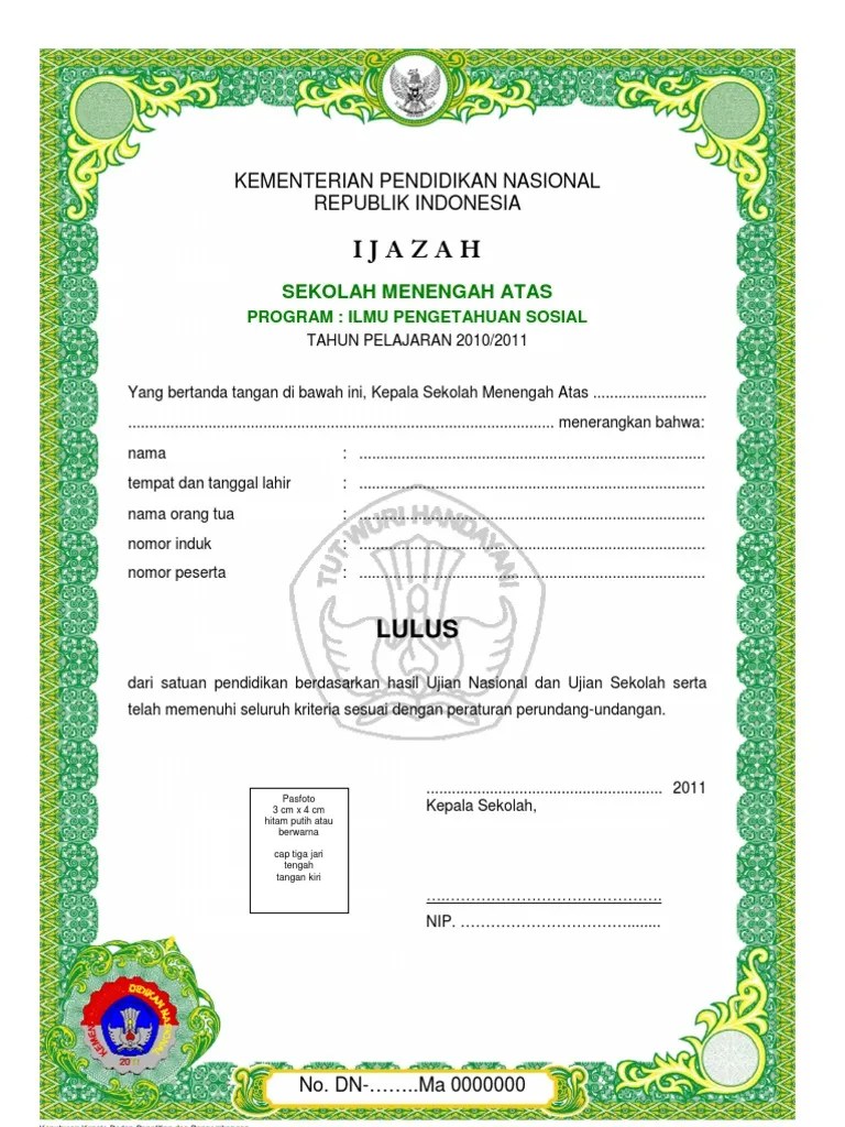 Untuk bisa menghindari keberadaan ijazah palsu ini kamu dapat melakukan verifikasi ijazah secara online untuk tingkat perguruan tinggi. Ijazah Sma Ips 2011 Kurikulum 1994